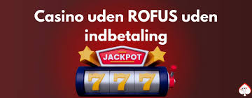 Bedste Casino Uden RoFUS Find Din Favorit Spiloplevelse