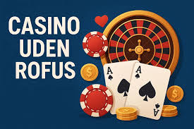 Bedste Casino Uden Rufus Find Dit Ideelle Spilsted