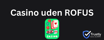 Casino Uden Rufus Oplev Spil uden Begrænsninger