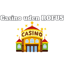 Casinospil Udenom Rufus En Ny Æra for Online Spil