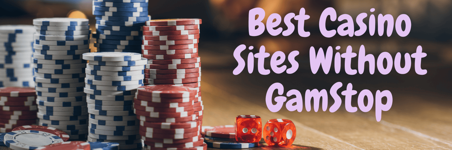 Explore the Best Casinos Not on Gamstop in the UK