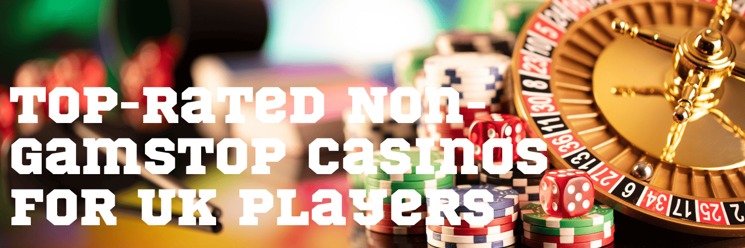 Exploring Casinos Not on Gamstop A Guide for Enthusiasts