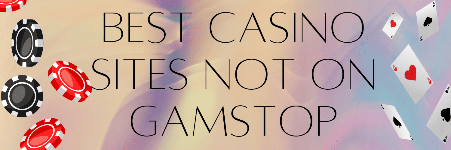 Exploring Casinos Not on Gamstop UK Your Guide to Alternative Online Gambling 1729612488