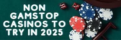 Exploring Casinos Not Registered on GamStop 1754521910