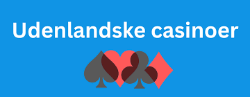 Gode Udenlandske Casinoer Find De Bedste Online Spilmuligheder