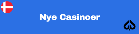 Nye Casino Oplev de Seneste Trends og Tilbud